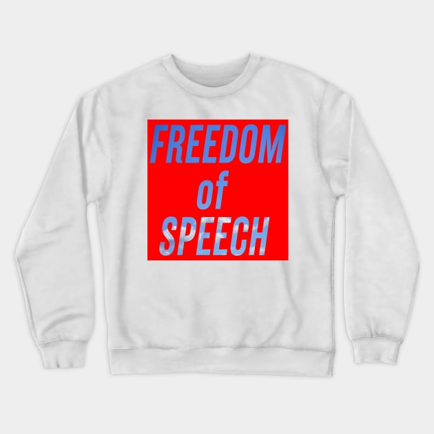 Freedom of speech Crewneck Sweatshirt by Dimedrolisimys